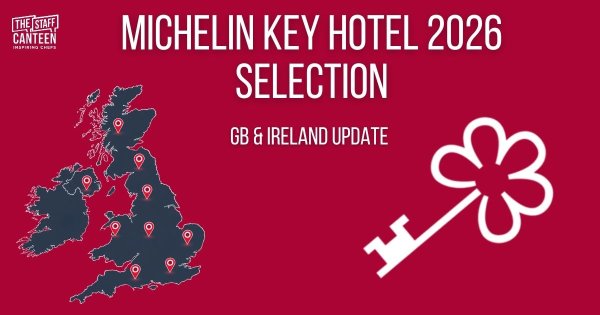 Michelin keys UK and Ireland 2026: the full list, and who lost a key