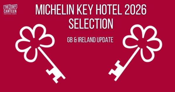 Michelin keys UK and Ireland 2026: the full list, and who lost a key