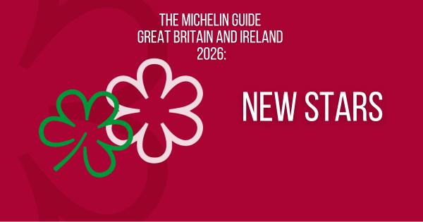 Michelin Guide UK & Ireland 2026: New Michelin stars