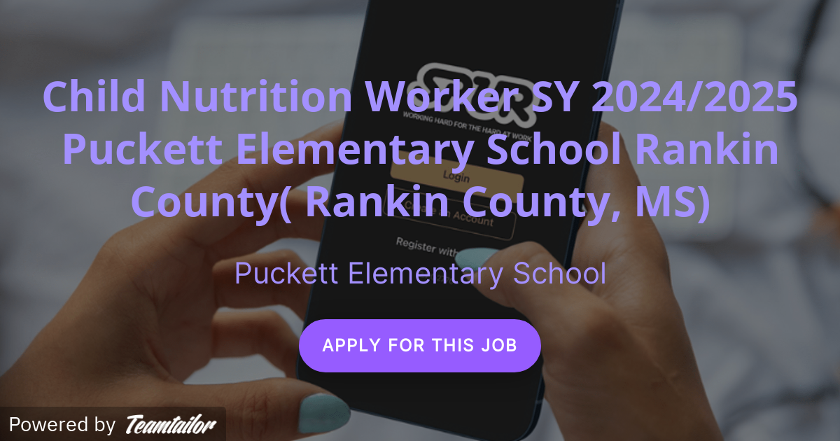 Child Nutrition Worker SY 2024 Puckett Elementary School Rankin County