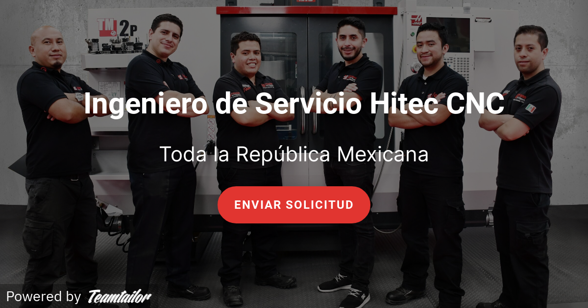 Ingeniero de Servicio Hitec CNC - Grupo Hitec