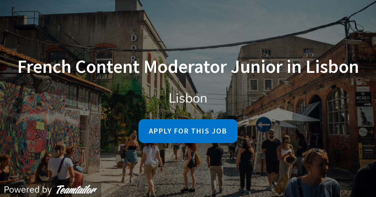 French Content Moderator Junior in Lisbon Job Squad