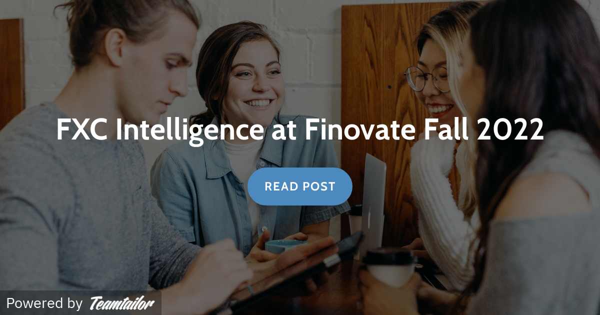 FXC Intelligence at Finovate Fall 2022 Posts FXC Intelligence