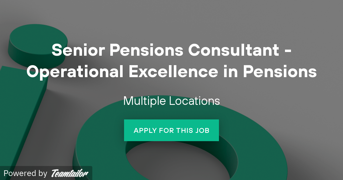 Senior Pensions Consultant Operational Excellence in Pensions Isio