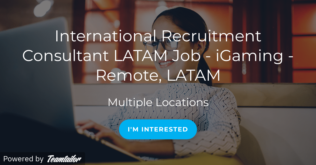 International Recruitment Consultant Latam Job Igaming Remote International Recruitment Consultant Latam Job Igaming Remote