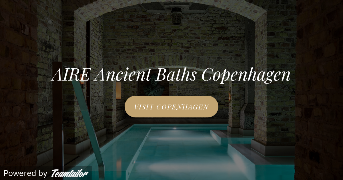 AIRE Ancient Baths Copenhagen AIRE Ancient Baths