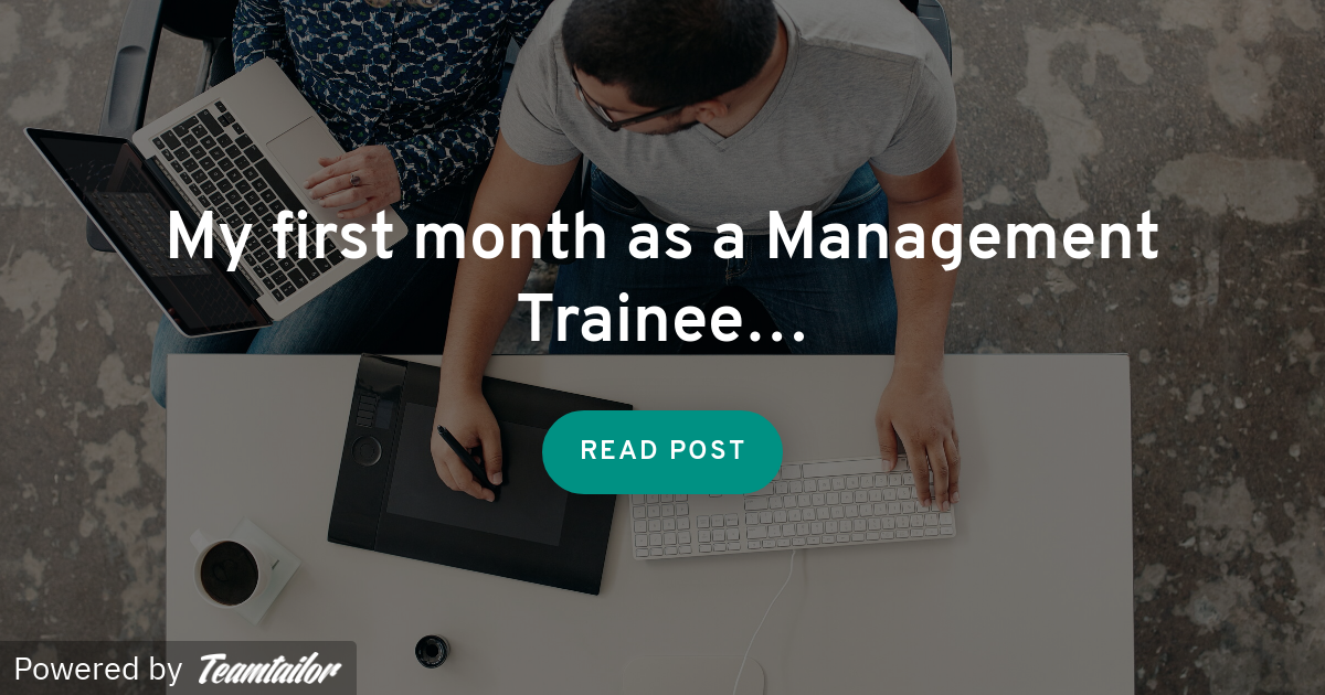 My first month as a Management Trainee… Diakrit