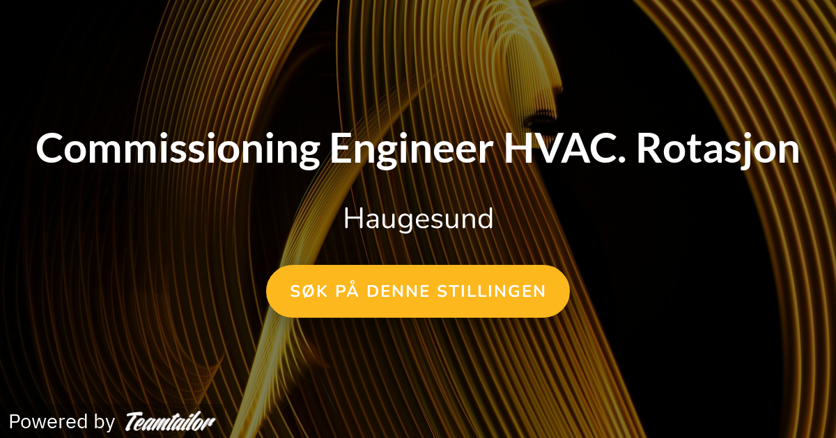 Commissioning Engineer HVAC. Rotasjon Akkodis Norway AS