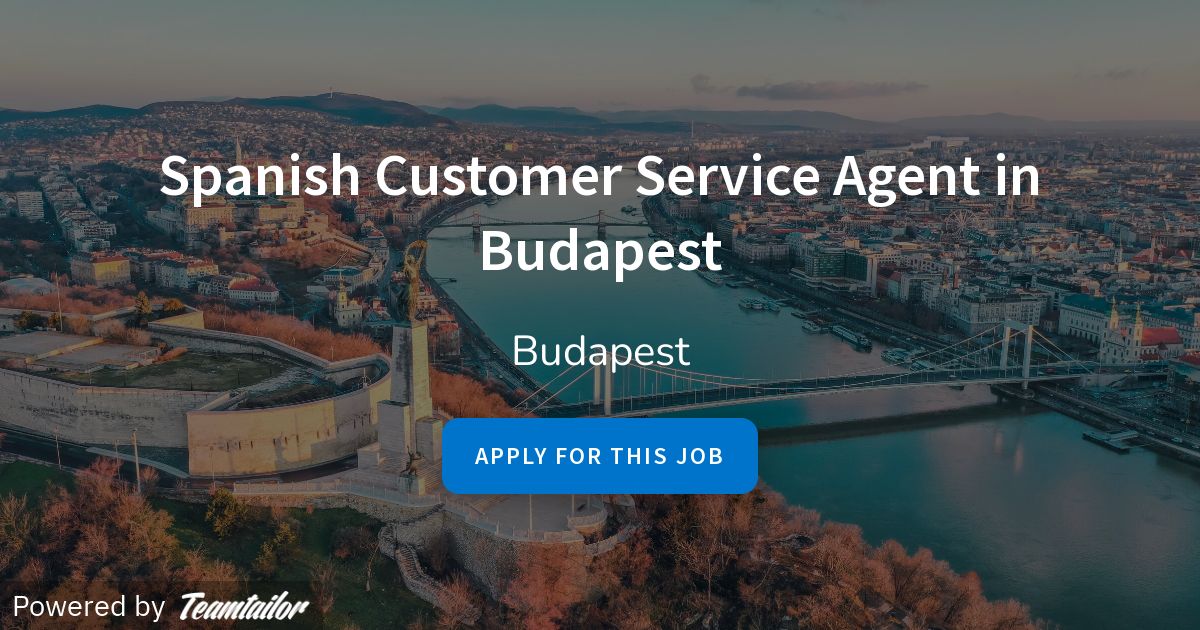 Spanish Customer Service Agent in Budapest Job Squad