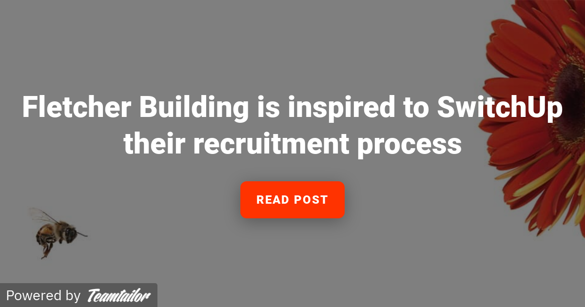 Fletcher Building is inspired to SwitchUp their recruitment process HainesAttract