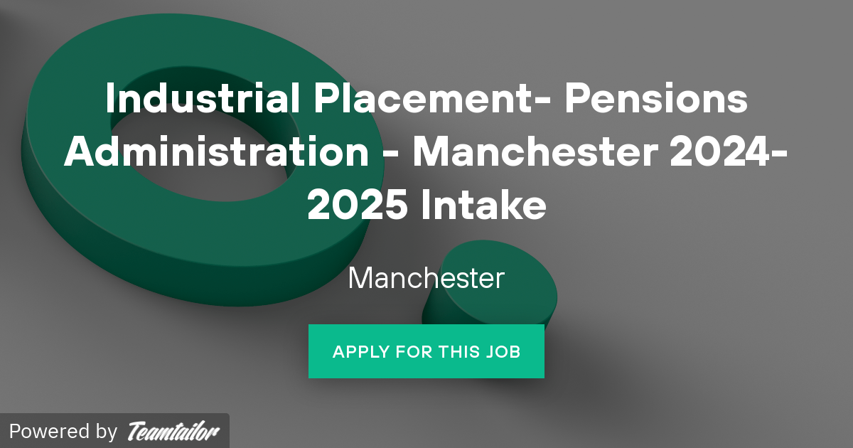 Industrial Placement Pensions Administration Manchester 20242025 Intake Isio