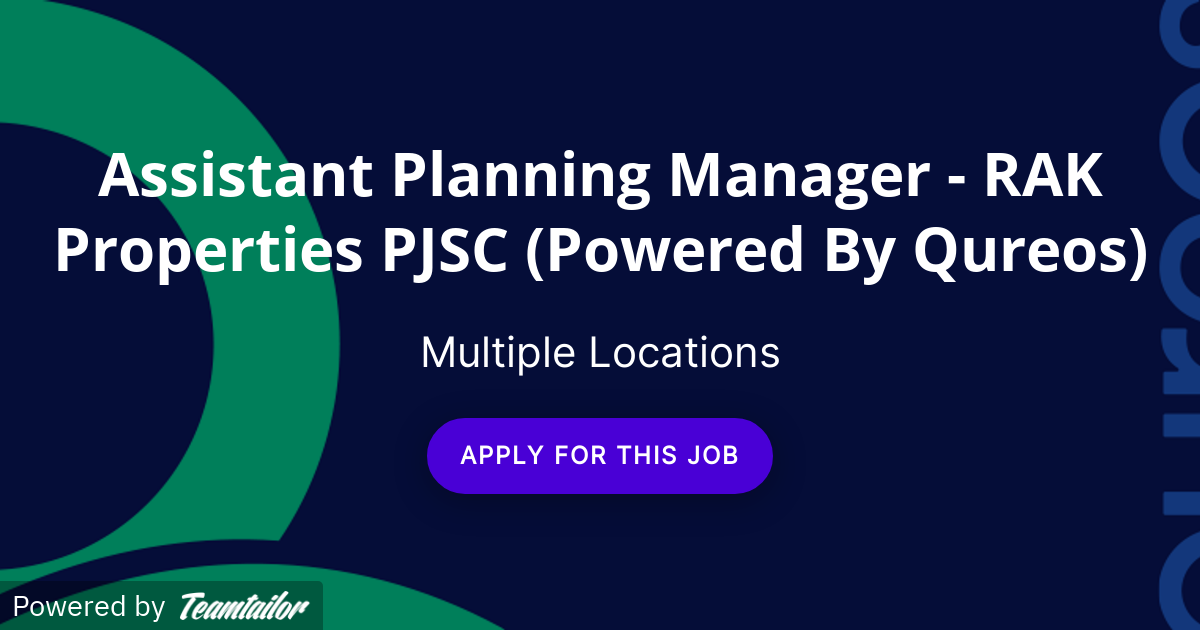 Assistant Planning Manager RAK Properties PJSC (Powered By Qureos) Qureos Inc