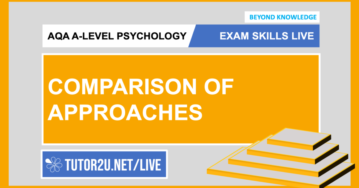 tutor2u ALevel Psychology Exam Skills Live Comparisons of…