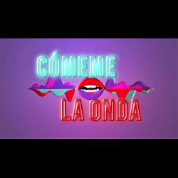 Cómeme la Onda