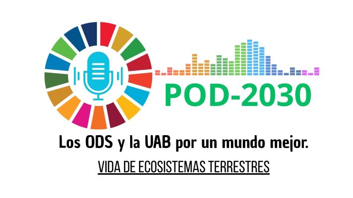 Vida de ecosistemas terrestres | Podcast 2030 - 1x35