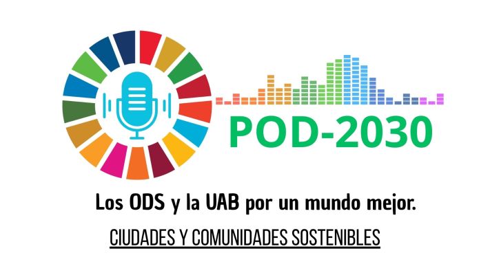 Ciudades y comunidades sostenibles | Podcast 2030 - 2x24