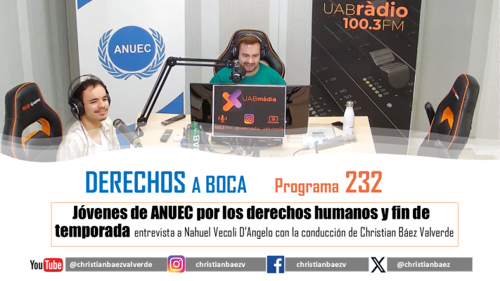 Programa 232: Jóvenes de ANUEC por los derechos humanos 