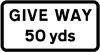 50 yards to junction ahead controlled by a GIVE WAY sign