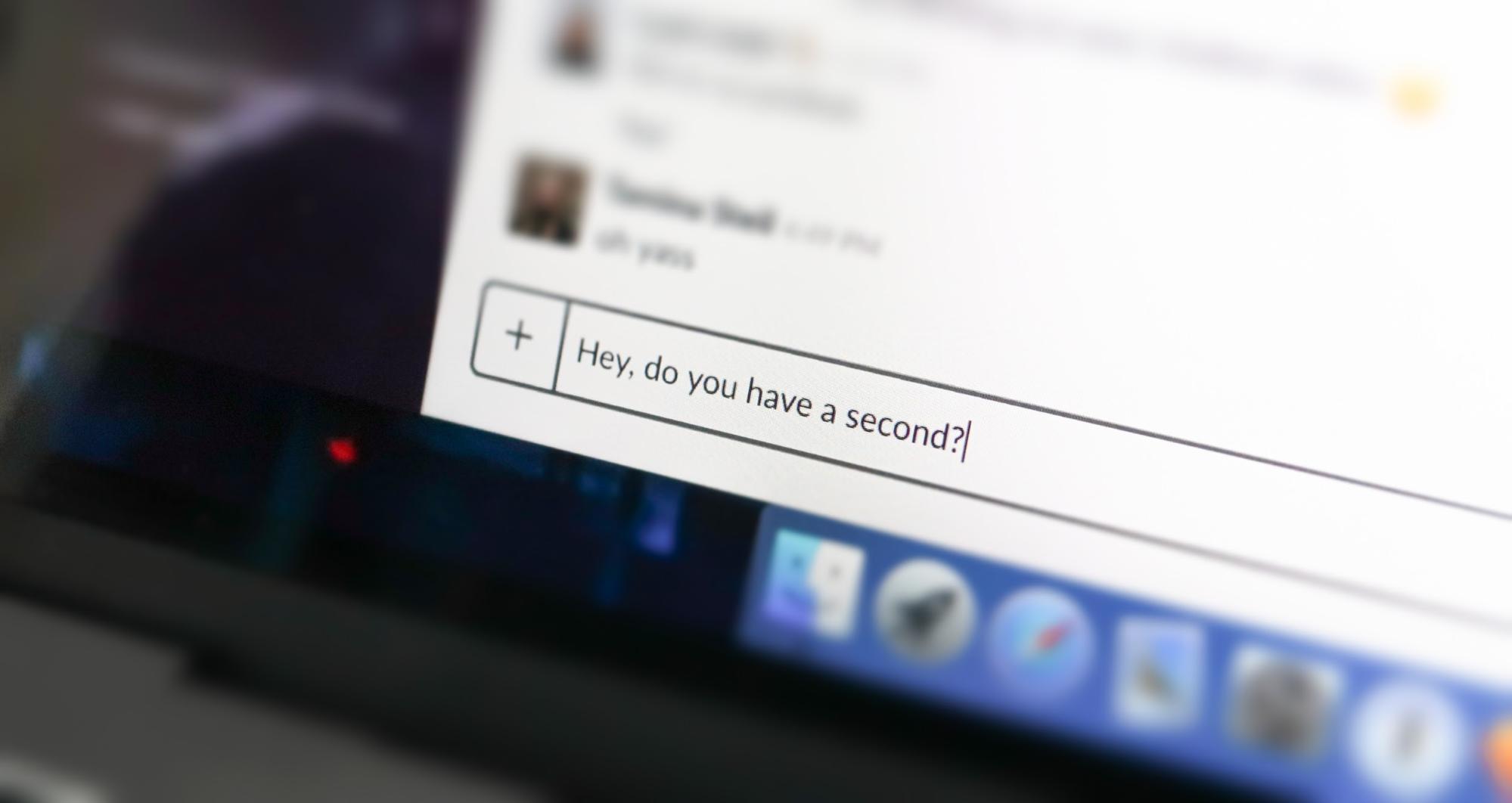 Das Bild einer Slack Nachricht mit der Frage hey, do you have a second
