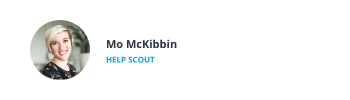 Image of Mo McKibbin, Customer Champion at Help Scout