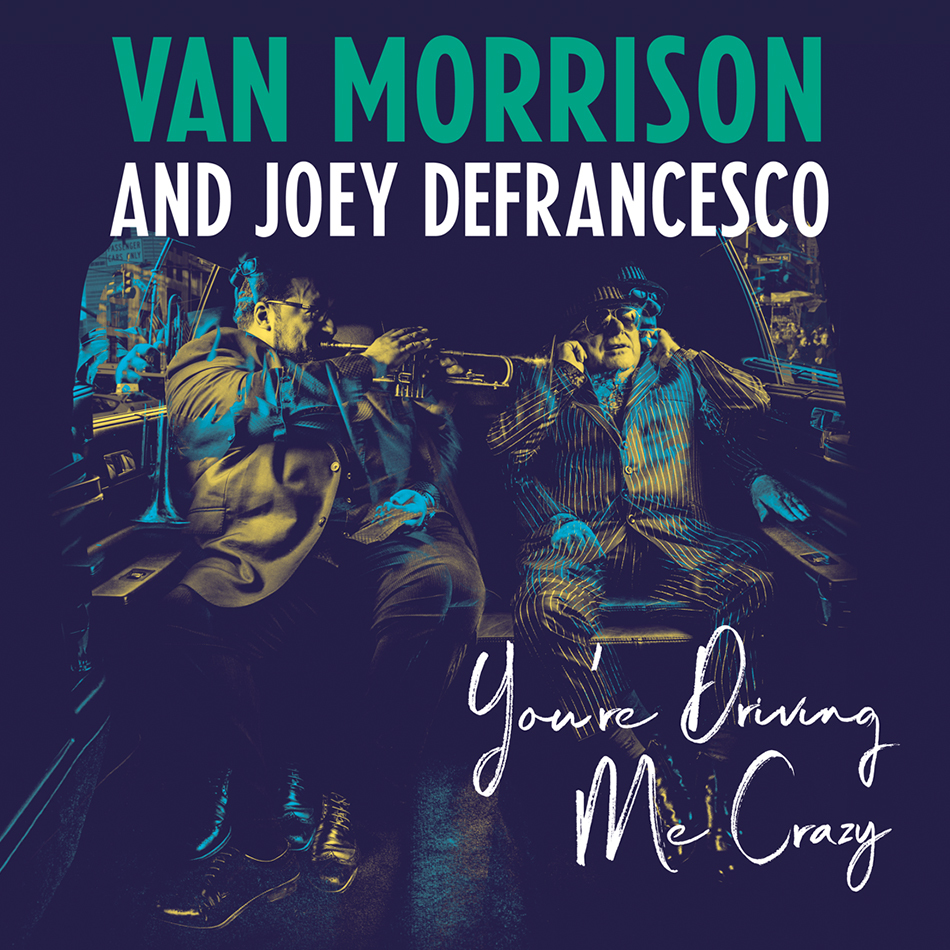 Van Morrison releases new album You're Driving Me Crazy