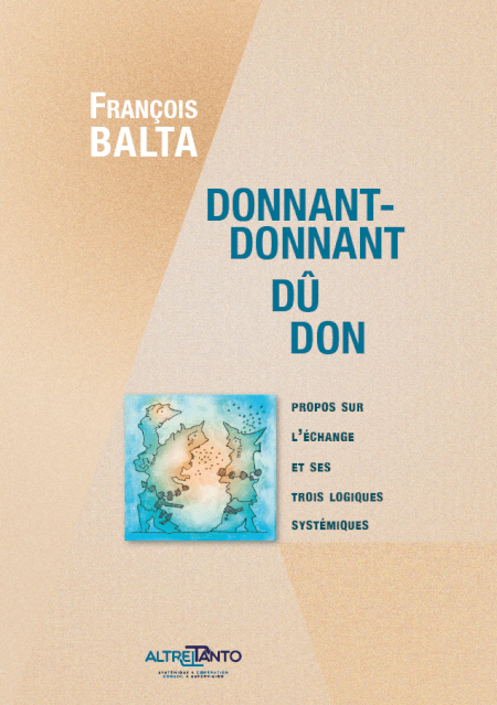 livre DONNANTDONNANT, DÛ, DON François BALTA