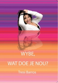 Boek cover Wybe, wat doe je nou?