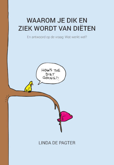 Boek cover Waarom je dik en ziek wordt van dieten