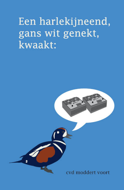 Boek cover Een harlekijneend, gans wit genekt, kwaakt: