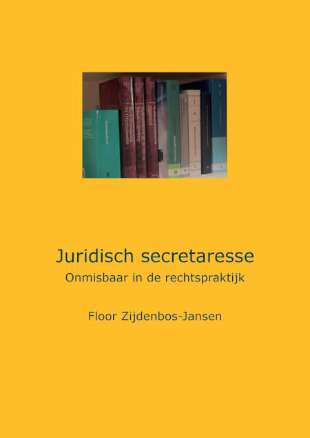 Boek cover Juridische secretaresse, onmisbaar in de rechtspraktijk (2e druk)