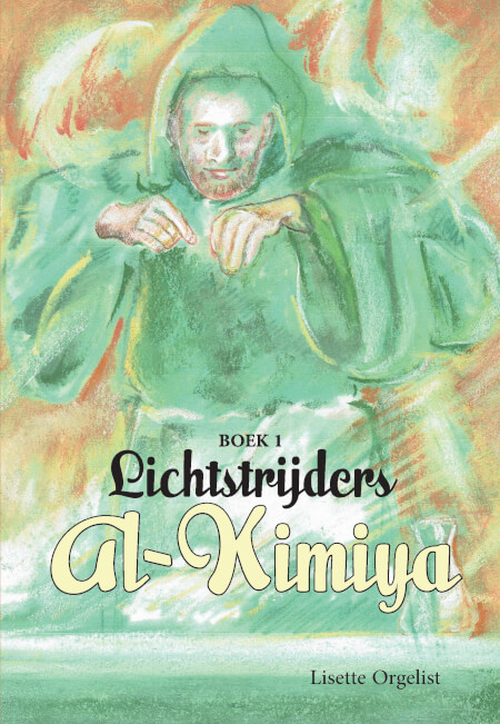 Boek cover Lichtstrijders Boek 1: Al-Kimiya