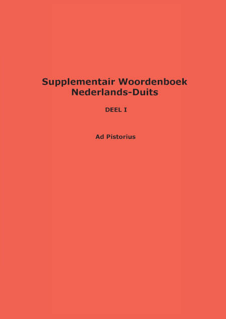 Boek cover Supplementair Woordenboek Nederlands-Duits, Deel I, A-M