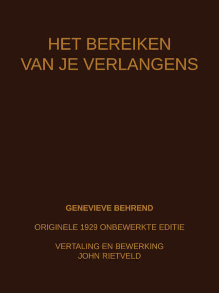 Boek cover HET BEREIKEN VAN JE VERLANGENS