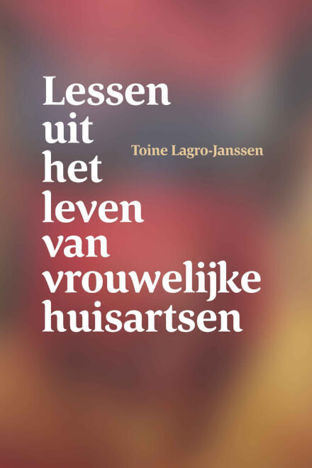Boek cover Lessen uit het leven van vrouwelijke huisartsen
