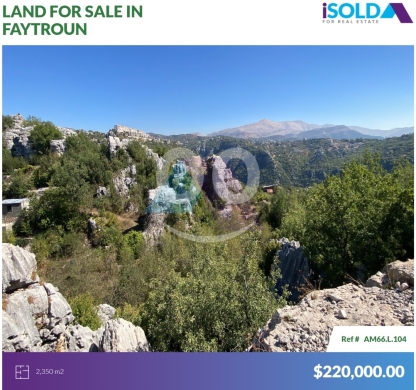 Lands for sale in Feytroun - 2350m2 Prime Land+mountain view 4sale in Faytroun- أرض للبيع في فيطرونAM66L104