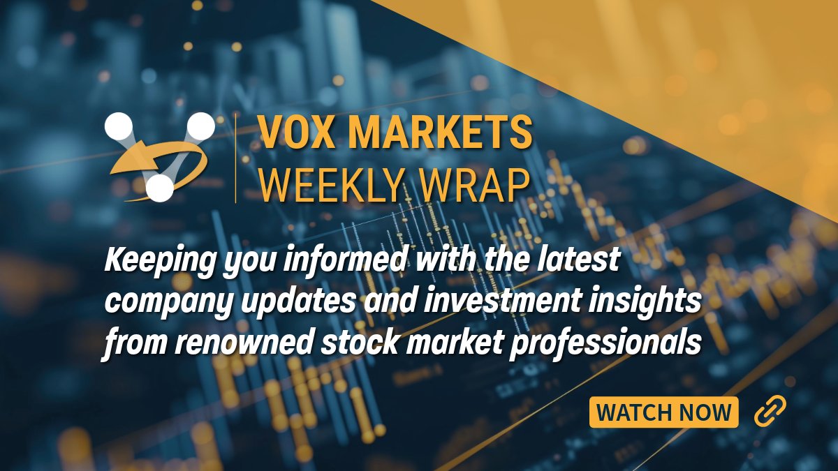 Vox Markets Weekly Wrap