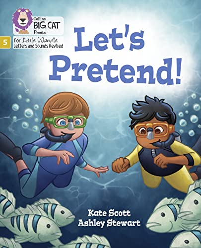Let's Pretend!: Phase 5 Set 2 (Big Cat Phonics for Little... - Scott, Kate