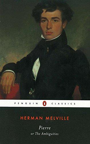Pierre: or, The Ambiguities (Penguin Classics) - Melville, Herman