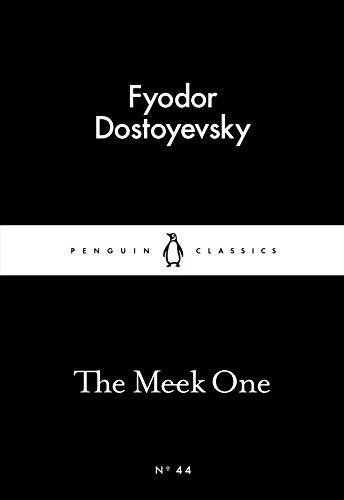 The Meek One (Penguin Little Black Classics) - Dostoyevsky, Fyodor