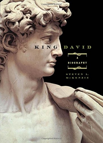 King David: A Biography - McKenzie, Steven L.