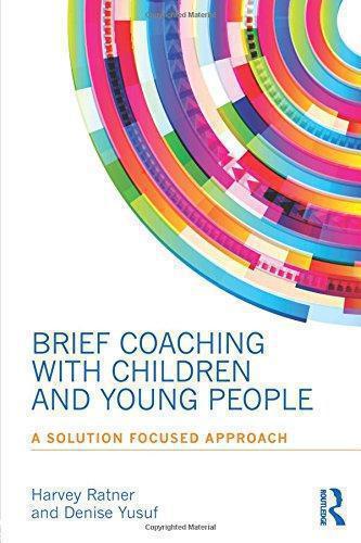Brief Coaching with Children and Young People: A Solution... - Ratner, Harvey