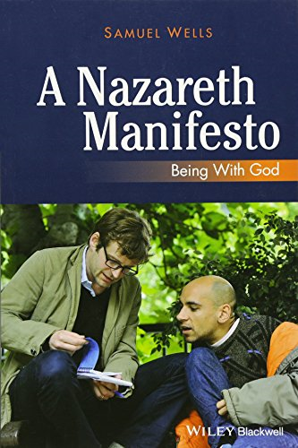 A Nazareth Manifesto: Being with God - Wells, Samuel