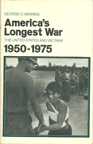 america-s-longest-war-united-states-and-vietnam-1950-75-by-george-c