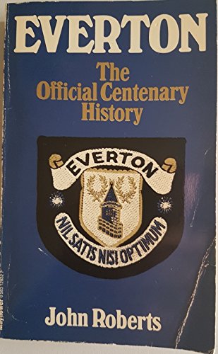 Everton: The Official Centenary History, Robertson, John, Good Condition Book, I