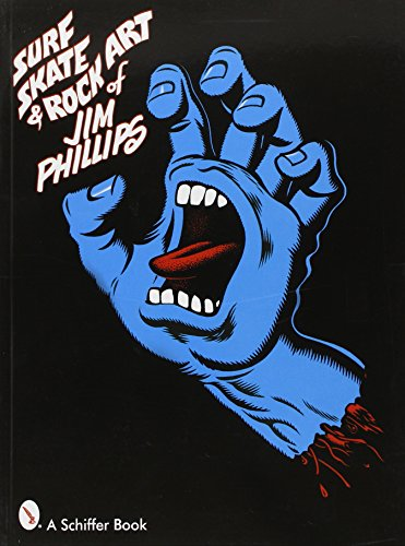 Surf Skate & Rock Art of Jim Phillips - Jim Phillips