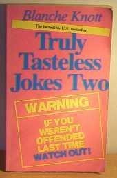 Truly Tasteless Jokes: v. 2 by Blanche Knott (Paperback, 1985) for sale ...