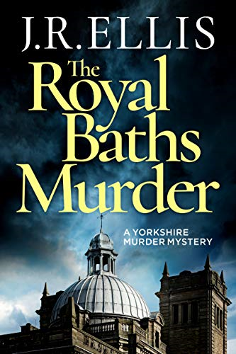 The Royal Baths Murder - Ellis, J. R.