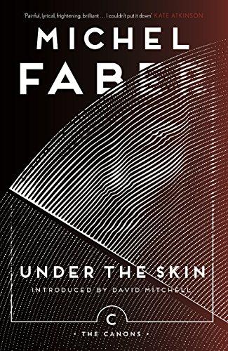 Under The Skin: Michel Faber Michel (Canons) - Faber, Michel