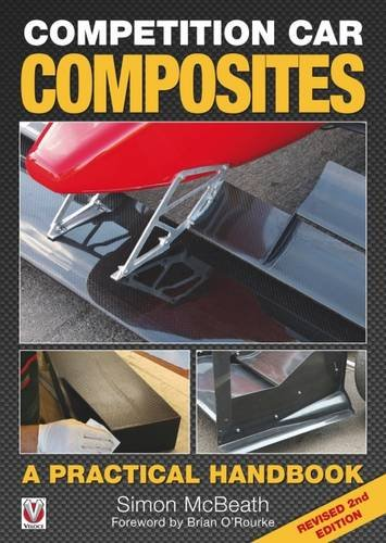 Competition Car Composites: A Practical Handbook (Revised... - McBeath, Simon