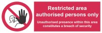 Restricted Area Authorised Persons Only